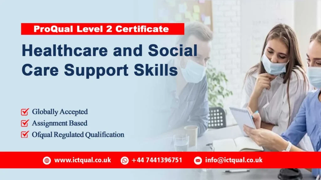 ProQual Level 2 Certificate in Healthcare and Social Care Support Skills