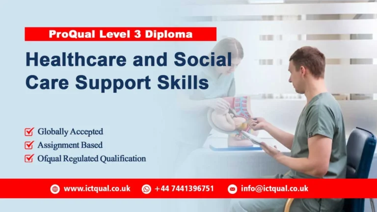 ProQual Level 3 Diploma in Healthcare and Social Care Support Skills