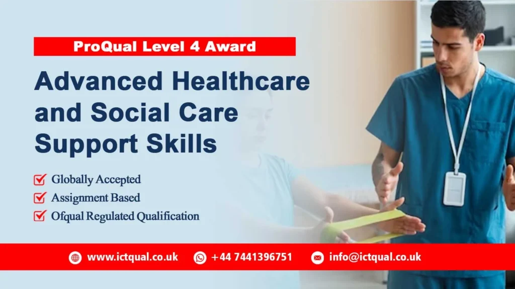 ProQual Level 4 Award in Advanced Healthcare and Social Care Support Skills