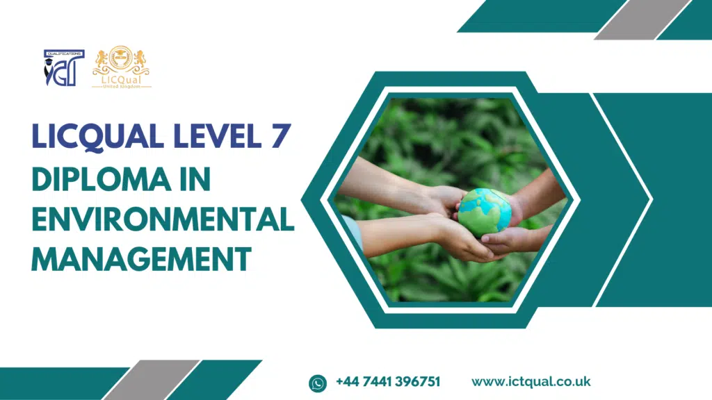 LICQual level 7 Diploma in Environmental Management 300 LICQual level 7 Diploma in Environmental Management