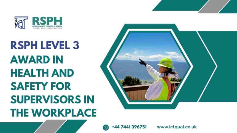 RSPH Level 3 Award in Health and Safety for Supervisors in the Workplace