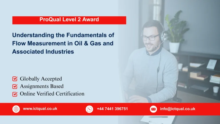 ProQual Level 2 Award in Understanding the Fundamentals of Flow Measurement in Oil & Gas and Associated Industries