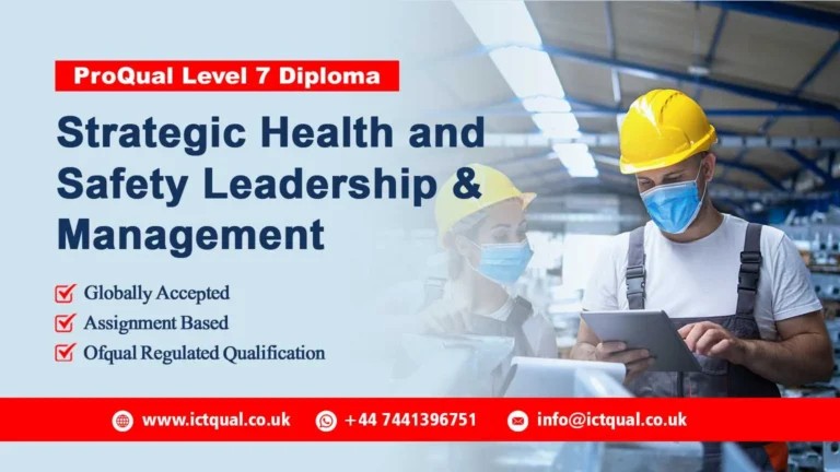 ProQual Level 7 Diploma in Strategic Health and Safety Leadership and Management