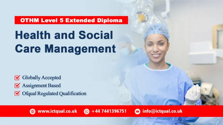 OTHM Level 5 Extended Diploma in Health and Social Care Management