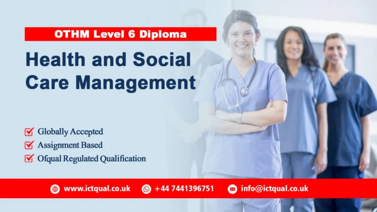 OTHM Level 6 Diploma in Health and Social Care Management