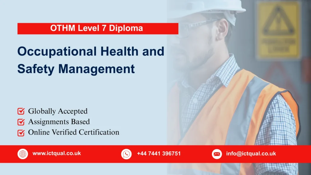 OTHM Level 7 Diploma in Occupational Health and Safety Management