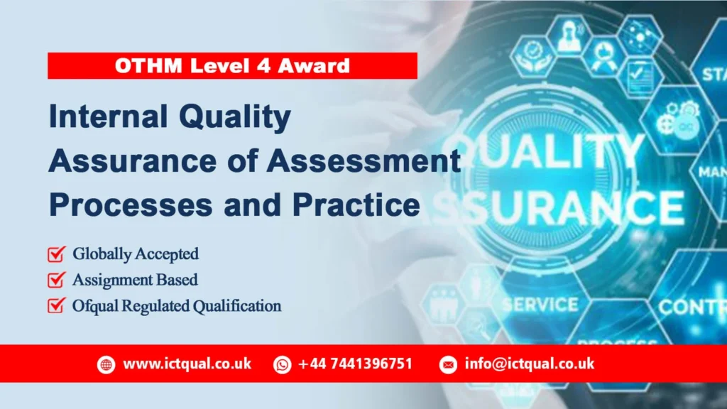 OTHM Level 4 Award in Internal Quality Assurance of Assessment Processes and Practice