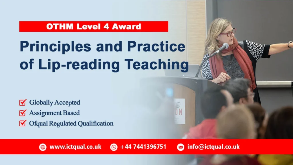 OTHM Level 4 Award in Principles and Practice of Lip-reading Teaching