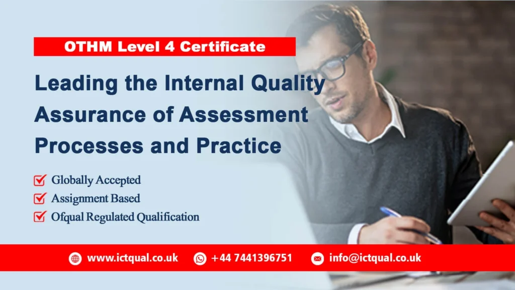 OTHM Level 4 Certificate in Leading the Internal Quality Assurance of Assessment Processes and Practice