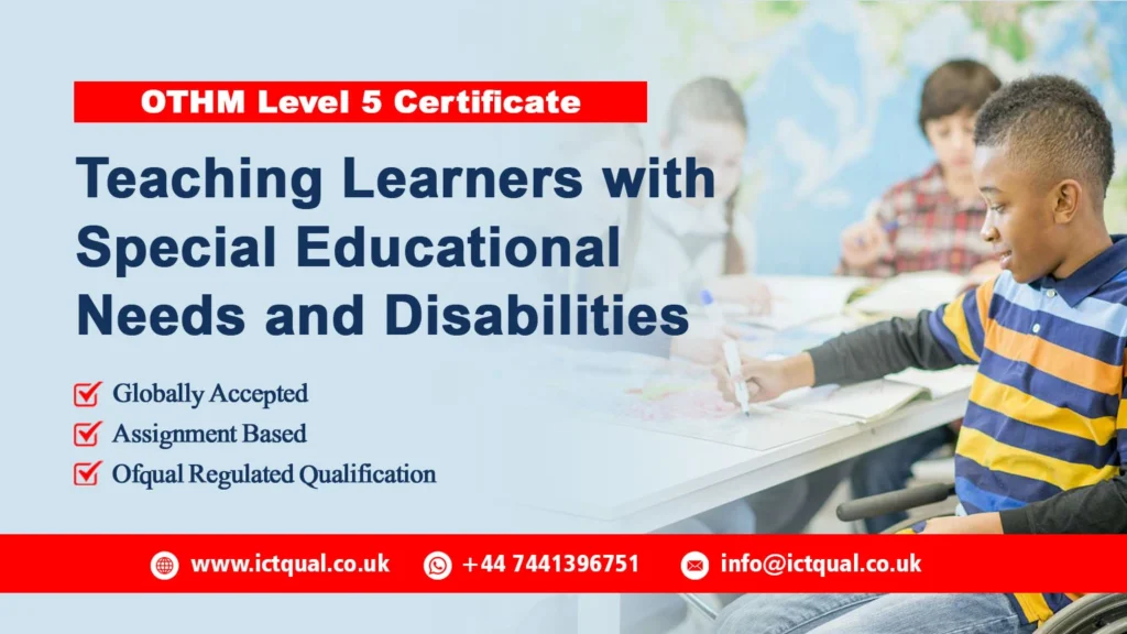 OTHM Level 5 Certificate in Teaching Learners with Special Educational Needs and Disabilities