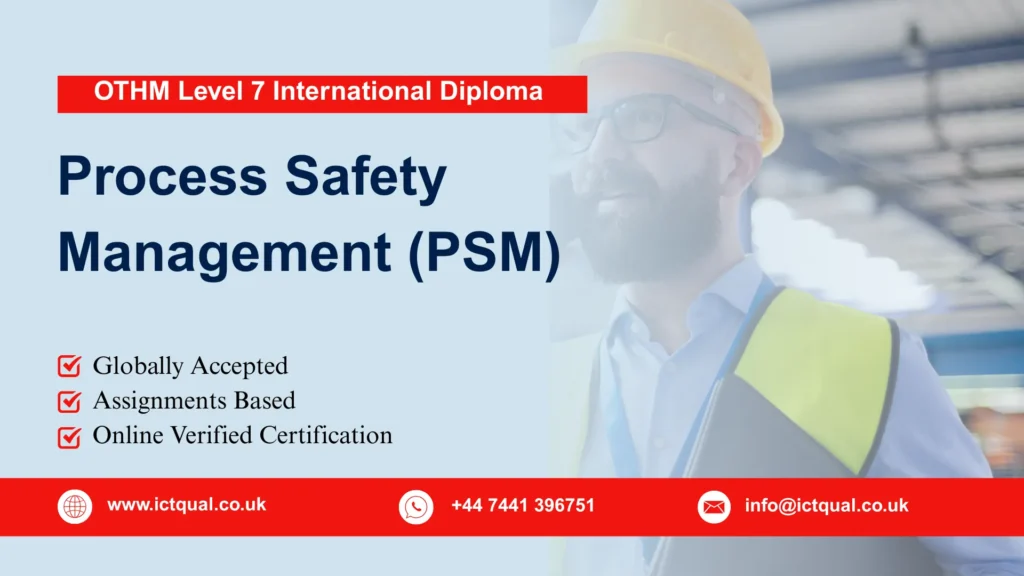 OTHM Level 7 International Diploma in Process Safety Management (PSM)