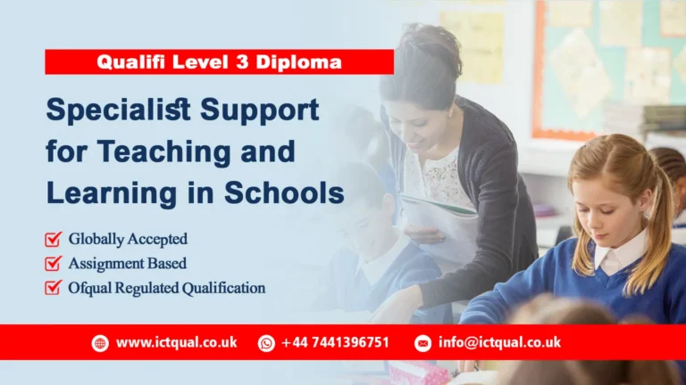 Qualifi Level 3 Diploma in Specialist Support for Teaching and Learning in Schools