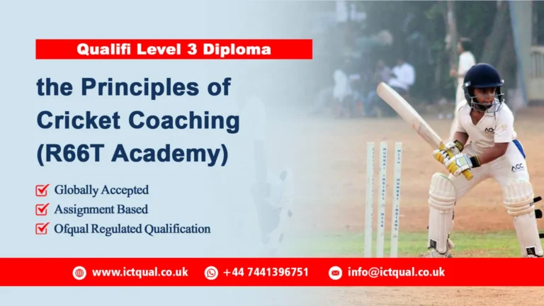 QUALIFI LEVEL 3 DIPLOMA IN THE PRINCIPLES OF CRICKET COACHING (R66T ACADEMY)