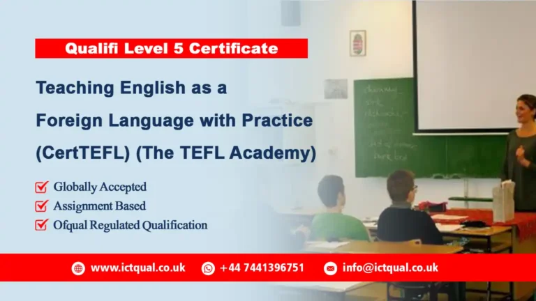 Qualifi Level 5 Certificate in Teaching English as a Foreign Language with Practice (CertTEFL) (The TEFL Academy)