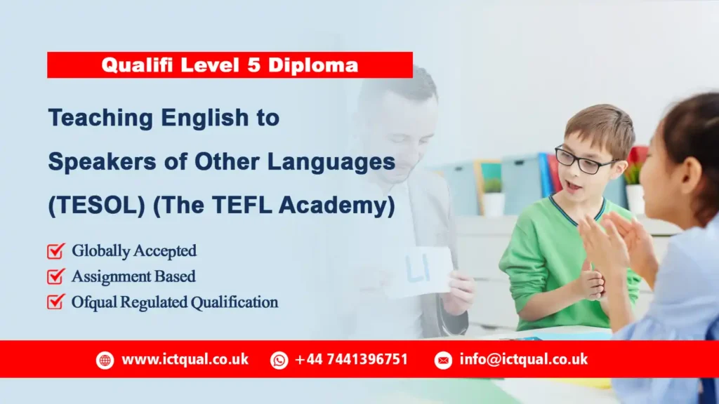 Qualifi Level 5 Diploma in Teaching English to Speakers of Other Languages (TESOL) (The TEFL Academy)