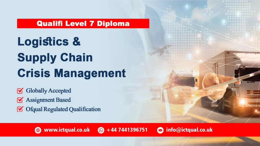 Qualifi Level 7 Diploma in Logistics and Supply Chain Crisis Management