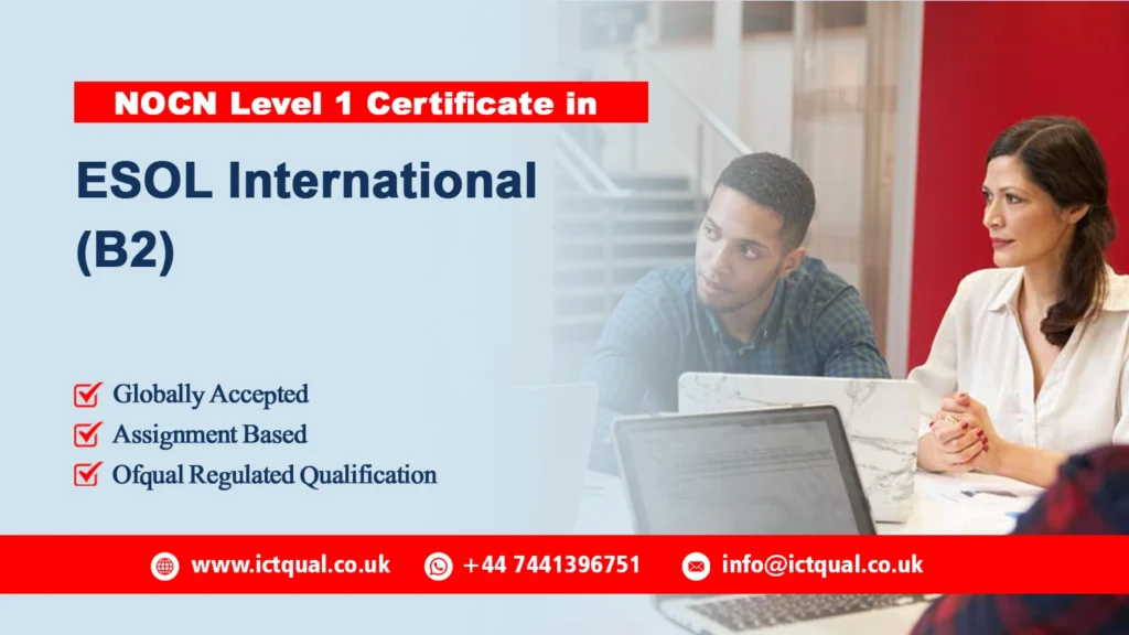 NOCN Level 1 Certificate in ESOL International (B2)