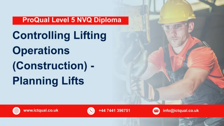 ProQual Level 5 NVQ Diploma in Controlling Lifting Operations (Construction) - Planning Lifts