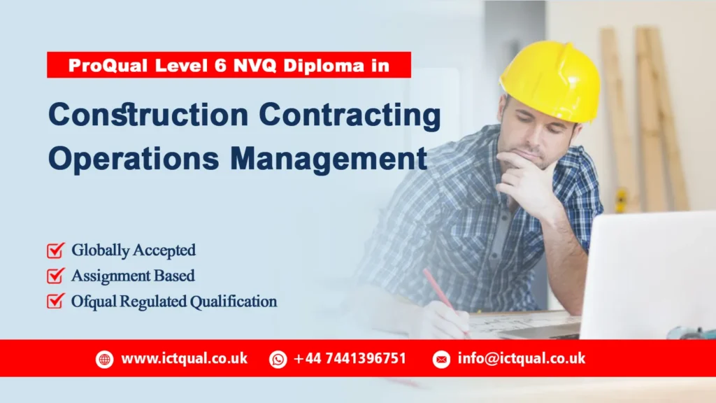 ProQual Level 6 NVQ Diploma in Construction Contracting Operations Management (Construction)