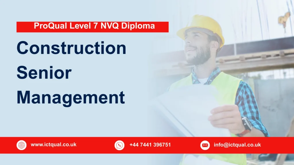 ProQual Level 7 NVQ Diploma in Construction Senior Management
