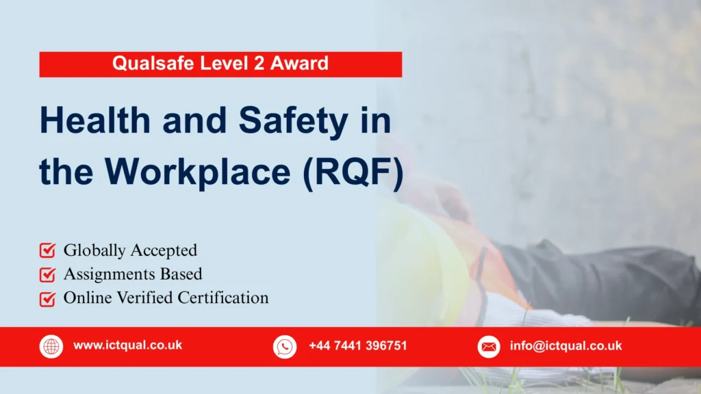 Qualsafe Level 2 Award in Health and Safety in the Workplace (RQF) 99 Qualsafe Level 2 Award in Health and Safety in the Workplace (RQF)