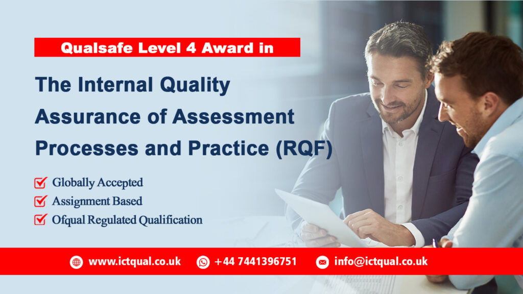 Qualsafe Level 4 Award in the Internal Quality Assurance of Assessment Processes and Practice (RQF)