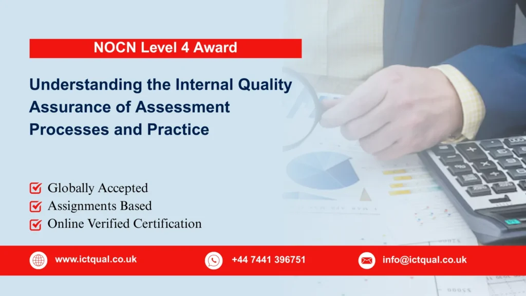 NOCN Level 4 Award in Understanding the Internal Quality Assurance of Assessment Processes and Practice