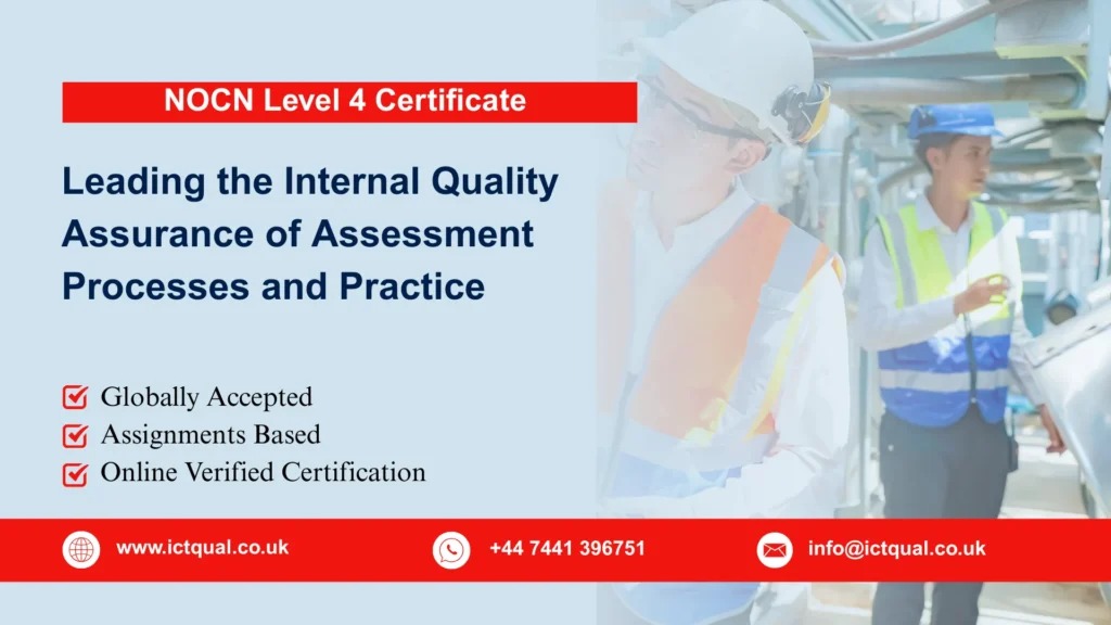 NOCN Level 4 Certificate in Leading the Internal Quality Assurance of Assessment Processes and Practice