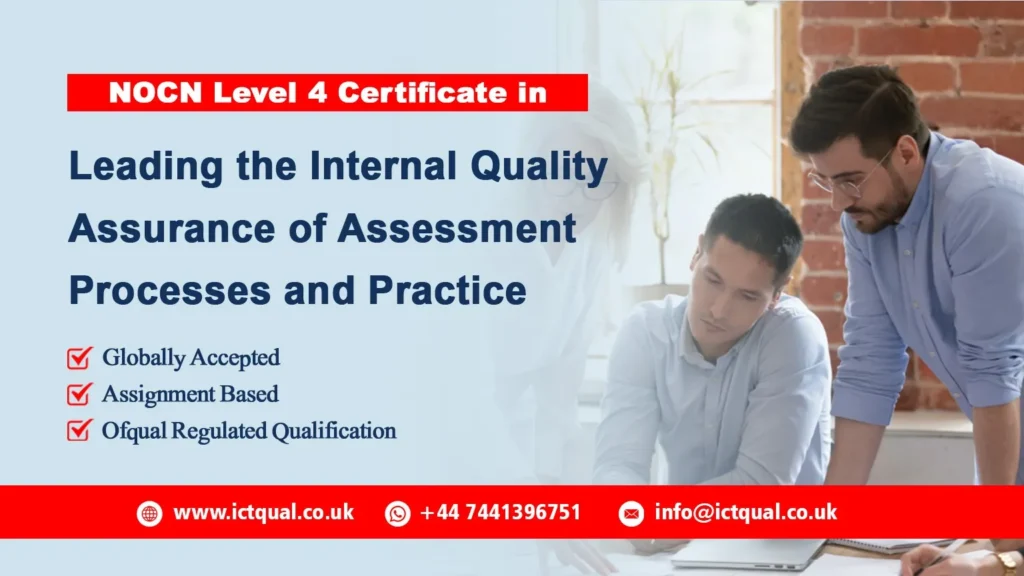 NOCN Level 4 Certificate in Leading the Internal Quality Assurance of Assessment Processes and Practice