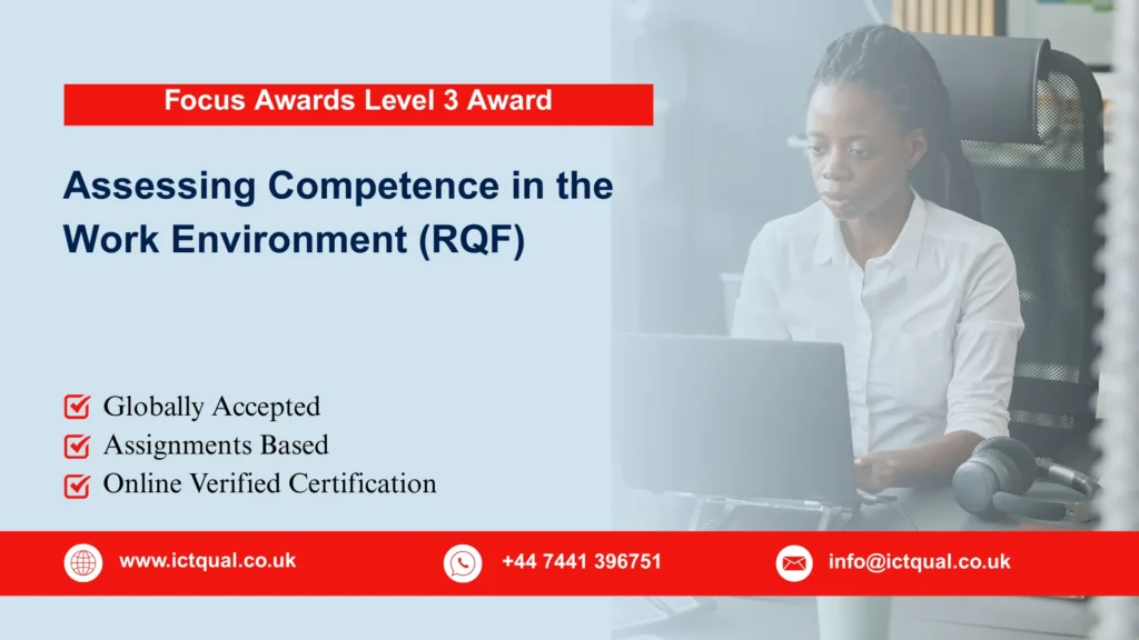 Focus Awards Level 3 Award in Assessing Competence in the Work Environment (RQF)