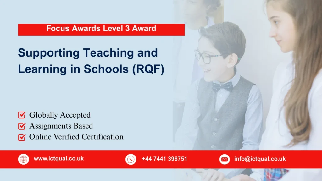 Focus Awards Level 3 Award in Supporting Teaching and Learning in Schools (RQF)