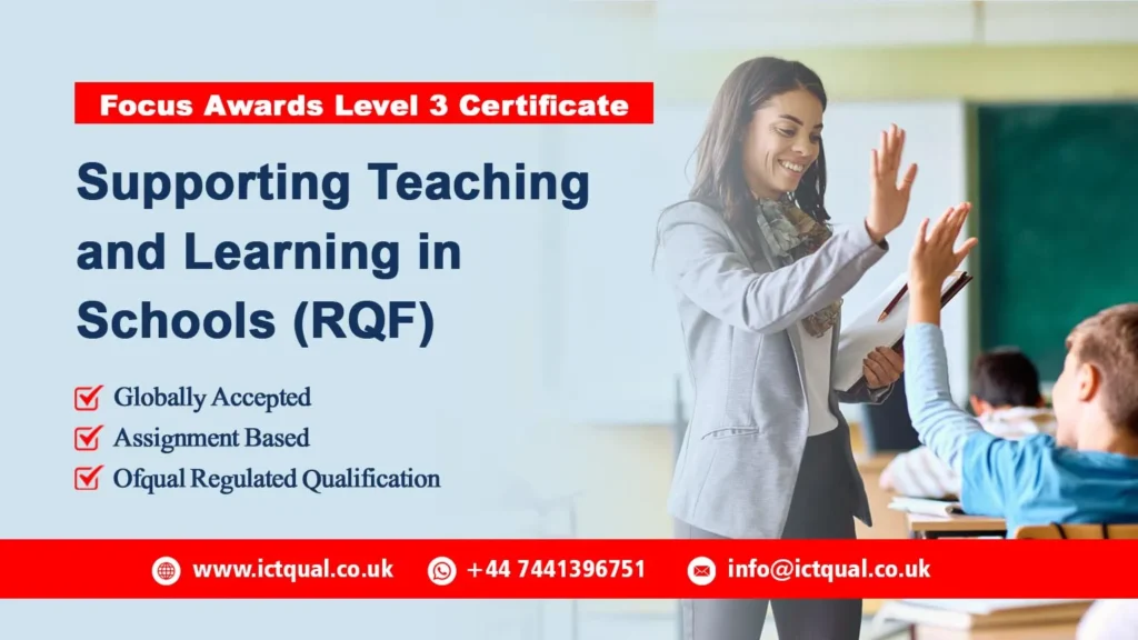 Focus Awards Level 3 Certificate in Supporting Teaching and Learning in Schools (RQF)