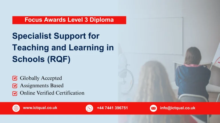 Focus Awards Level 3 Diploma in Specialist Support for Teaching and Learning in Schools (RQF)