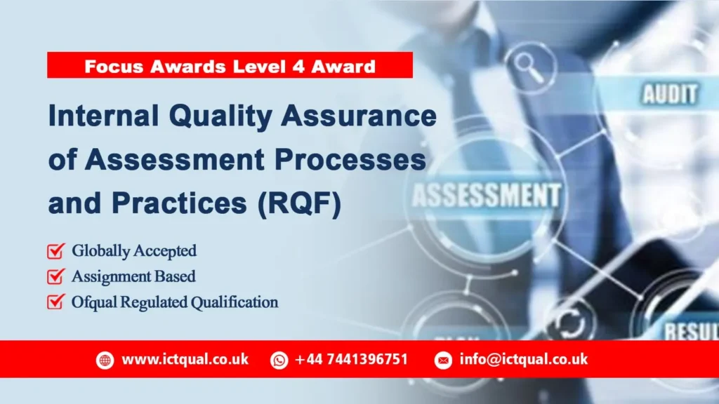 Focus Awards Level 4 Award in the Internal Quality Assurance of Assessment Processes and Practices (RQF)