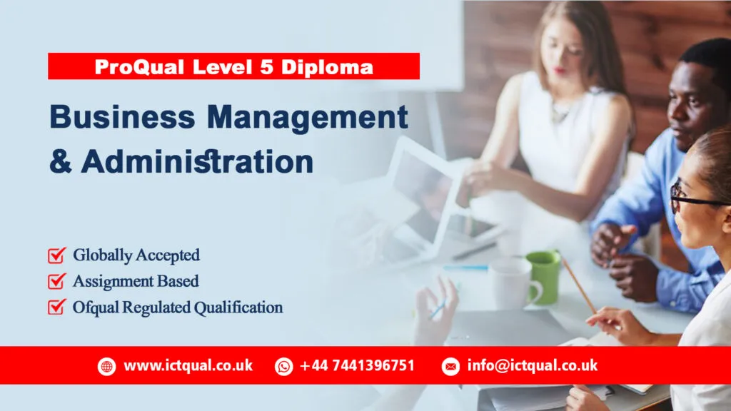 ProQual Level 5 Diploma in Business Management and Administration 337 ProQual Level 5 Diploma in Business Management and Administration