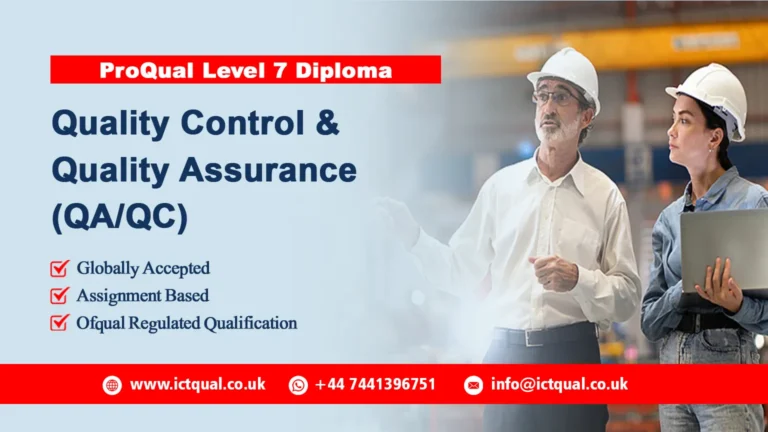 ProQual Level 7 Diploma in Quality Control and Quality Assurance (QA/QC)