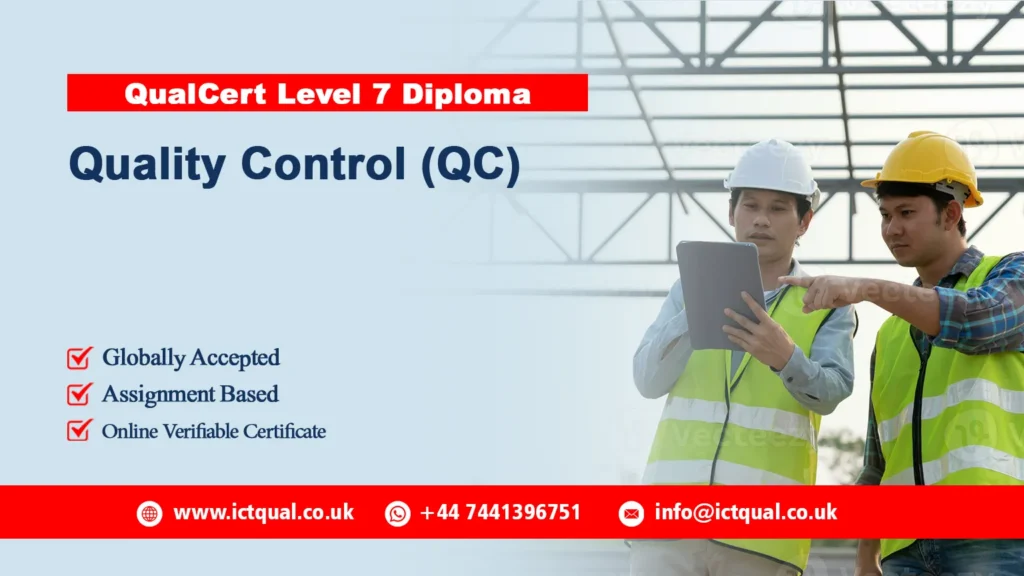 QualCert Level 7 Diploma in Quality Control (QC) 124 QualCert Level 7 Diploma in Quality Control (QC)