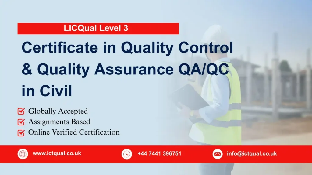 LICQual Level 3 Certificate in Quality Control and Quality Assurance QA/QC in Civil