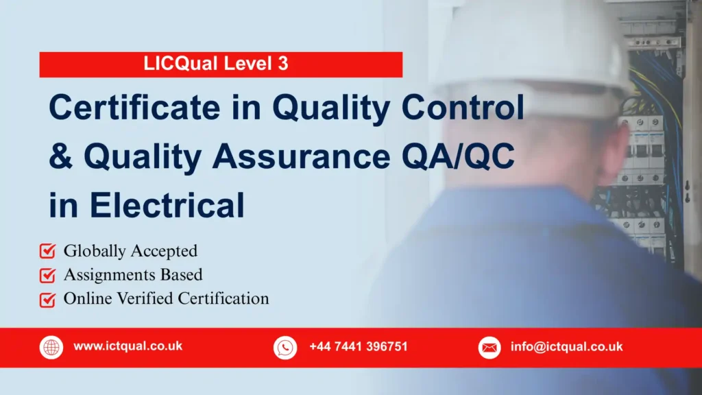 LICQual Level 3 Certificate in Quality Control and Quality Assurance QA/QC in Electrical
