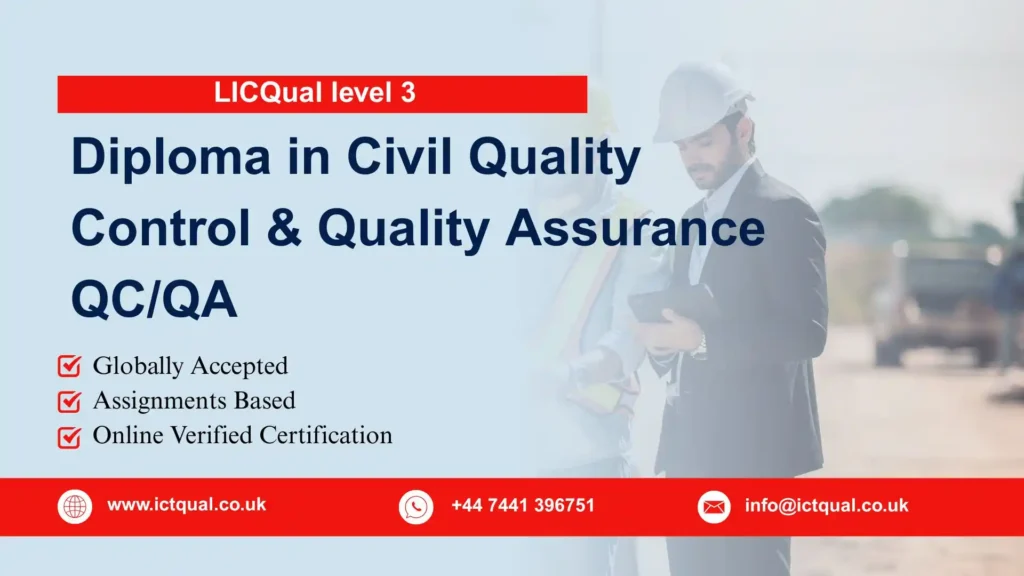 LICQual Level 3 Diploma in Civil Quality Control and Quality Assurance QC/QA 272 LICQual Level 3 Diploma in Civil Quality Control and Quality Assurance QC/QA