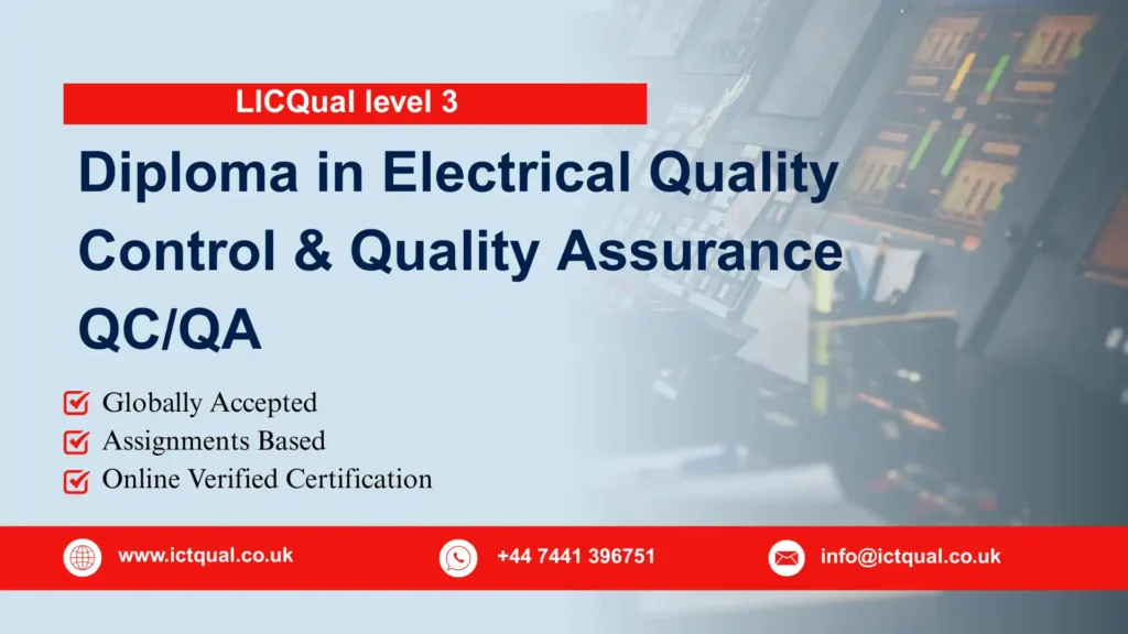 LICQual Level 3 Diploma in Electrical Quality Control and Quality Assurance QC/QA