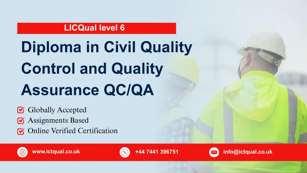 LICQual level 6 Diploma in Civil Quality Control and Quality Assurance QC/QA 72 LICQual level 6 Diploma in Civil Quality Control and Quality Assurance QC/QA