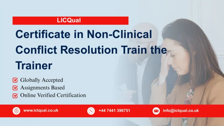 LICQual Certificate in Non-Clinical Conflict Resolution Train the Trainer