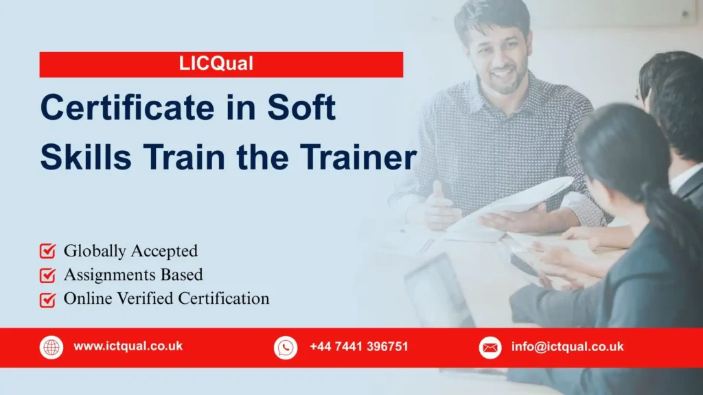 LICQual Certificate in Soft Skills Train the Trainer