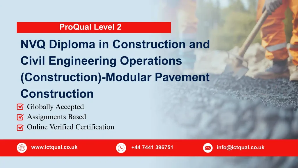 ProQual Level 2 NVQ Diploma in Construction and Civil Engineering Operations (Construction)-Modular Pavement Construction