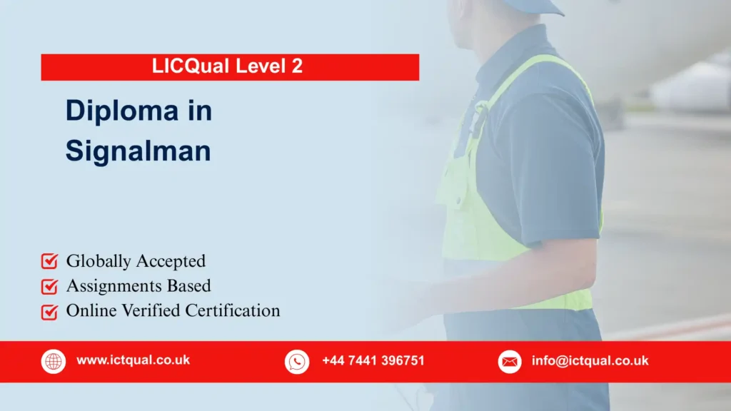 LICQual Level 2 Diploma in Signalman 257 LICQual Level 2 Diploma in Signalman