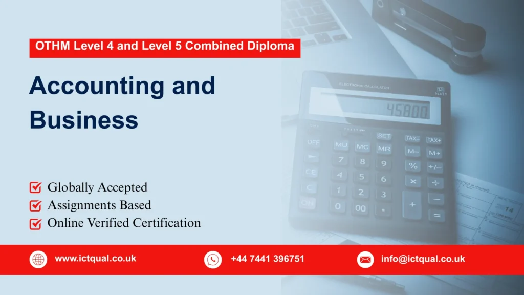 OTHM Level 4 and Level 5 Combined Diploma in Accounting and Business