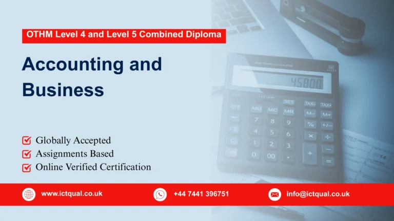 OTHM Level 4 and Level 5 Combined Diploma in Accounting and Business