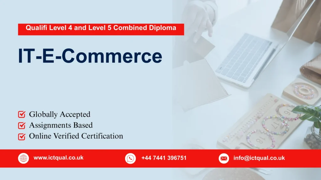 Qualifi Level 4 and Level 5 Combined Diploma in IT-E-Commerce