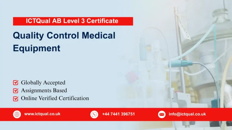 ICTQual AB Level 3 Certificate in Quality Control Medical Equipment